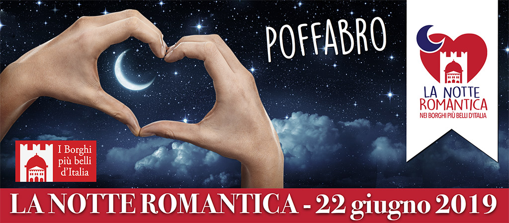 La Notte Romantica – 22 Giugno 2019 – Poffabro